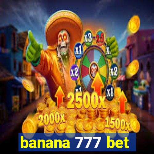 banana 777 bet